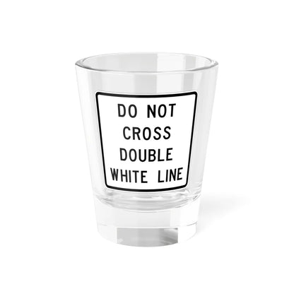 MUTCD-TX R4-3bT (Texas) (Road Sign) Shot Glass 1.5oz 1.5oz - Go Mug Yourself