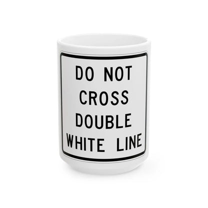 MUTCD-TX R4-3bT (Texas) (Road Sign) White Coffee Mug 15oz - Go Mug Yourself