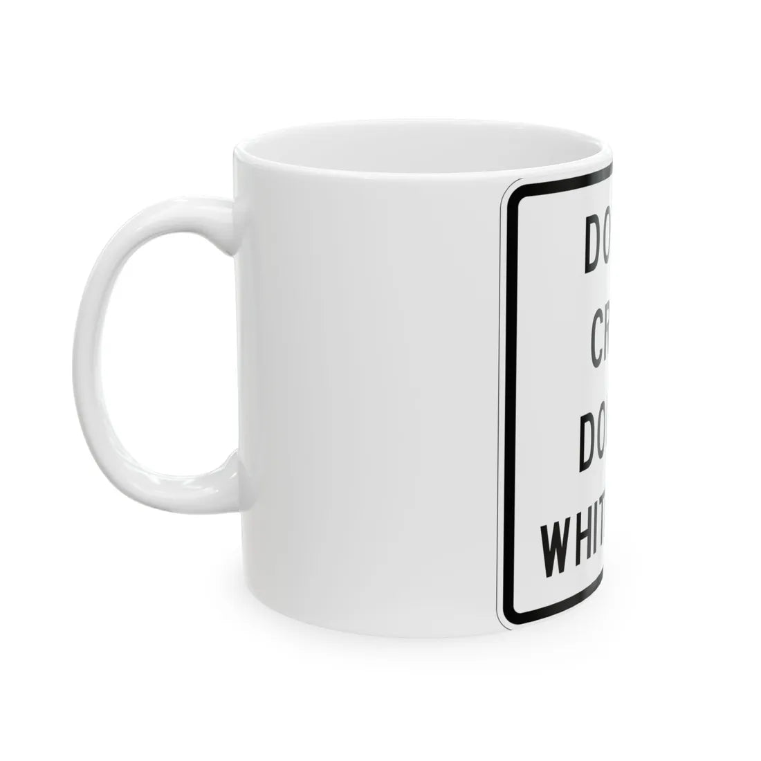 MUTCD-TX R4-3bT (Texas) (Road Sign) White Coffee Mug - Go Mug Yourself