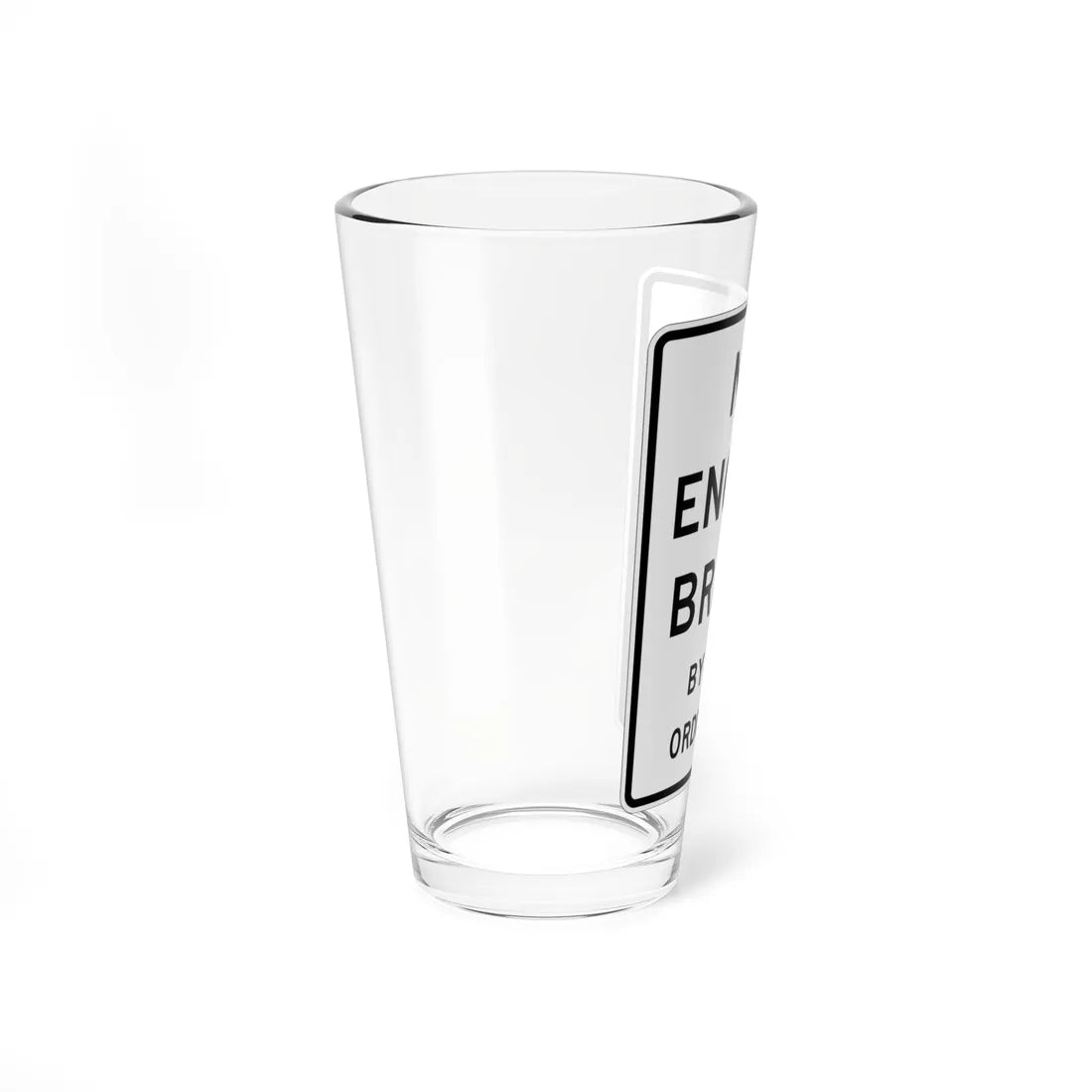 MUTCD-TX R5-4aT (Texas) (Road Sign) Pint Glass 16oz - Go Mug Yourself
