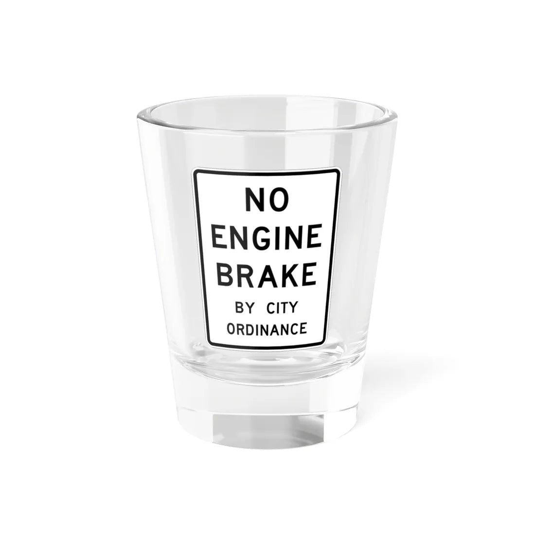 MUTCD-TX R5-4aT (Texas) (Road Sign) Shot Glass 1.5oz 1.5oz - Go Mug Yourself