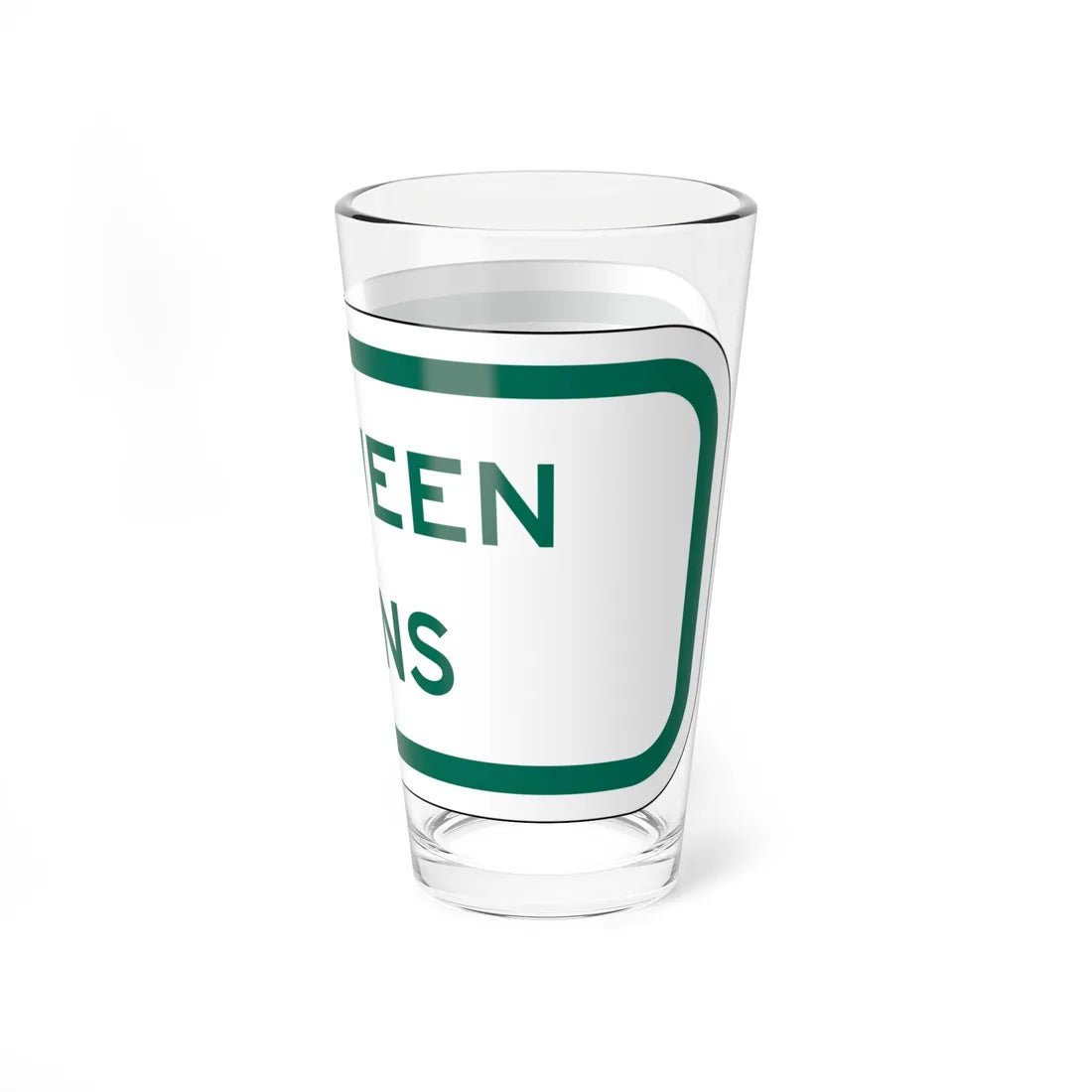 MUTCD-TX R7-202aTP GRN (Texas) (Road Sign) Pint Glass 16oz - Go Mug Yourself