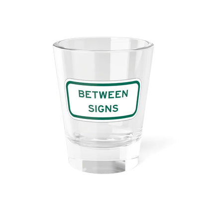 MUTCD-TX R7-202aTP GRN (Texas) (Road Sign) Shot Glass 1.5oz 1.5oz - Go Mug Yourself