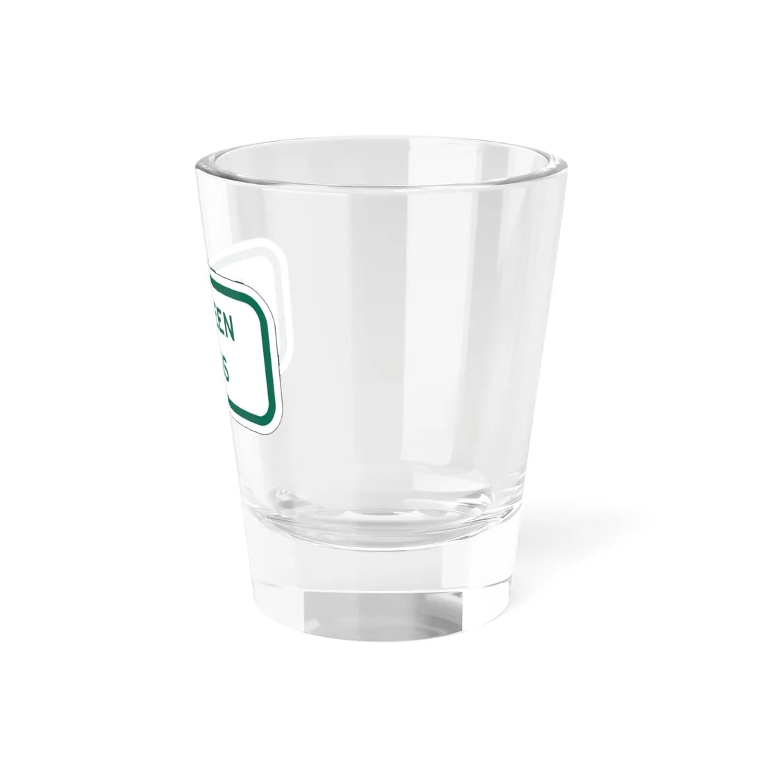 MUTCD-TX R7-202aTP GRN (Texas) (Road Sign) Shot Glass 1.5oz - Go Mug Yourself