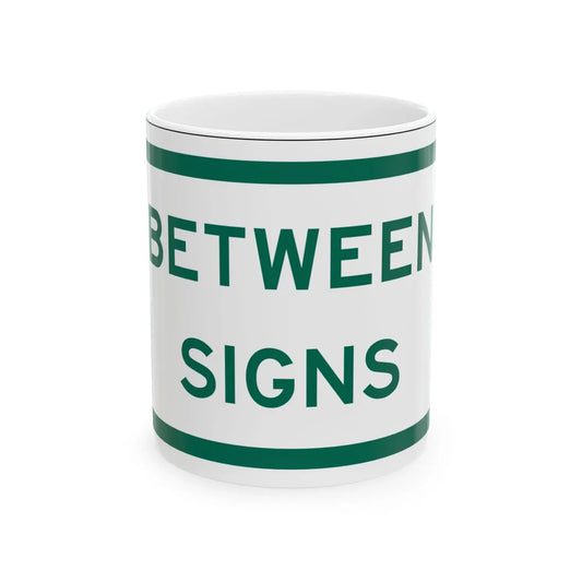 MUTCD-TX R7-202aTP GRN (Texas) (Road Sign) White Coffee Mug 11oz - Go Mug Yourself