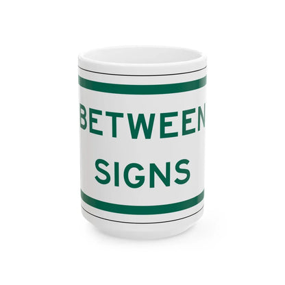 MUTCD-TX R7-202aTP GRN (Texas) (Road Sign) White Coffee Mug 15oz - Go Mug Yourself
