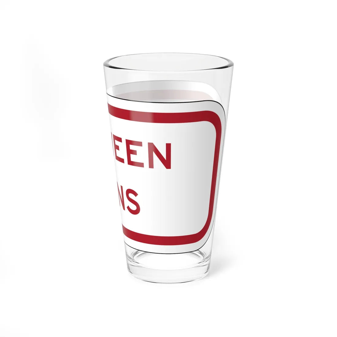 MUTCD-TX R7-202aTP RED (Texas) (Road Sign) Pint Glass 16oz - Go Mug Yourself