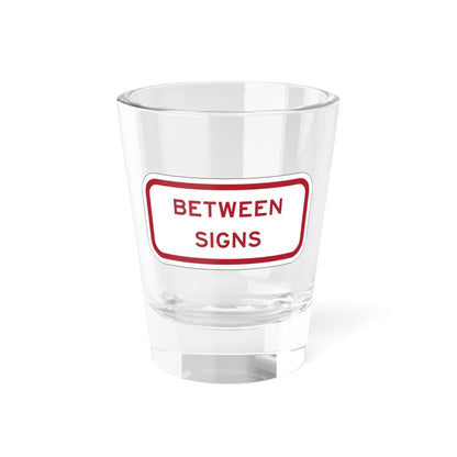 MUTCD-TX R7-202aTP RED (Texas) (Road Sign) Shot Glass 1.5oz 1.5oz - Go Mug Yourself