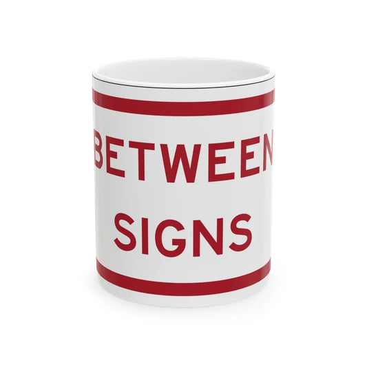 MUTCD-TX R7-202aTP RED (Texas) (Road Sign) White Coffee Mug 11oz - Go Mug Yourself