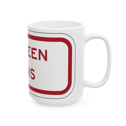 MUTCD-TX R7-202aTP RED (Texas) (Road Sign) White Coffee Mug - Go Mug Yourself