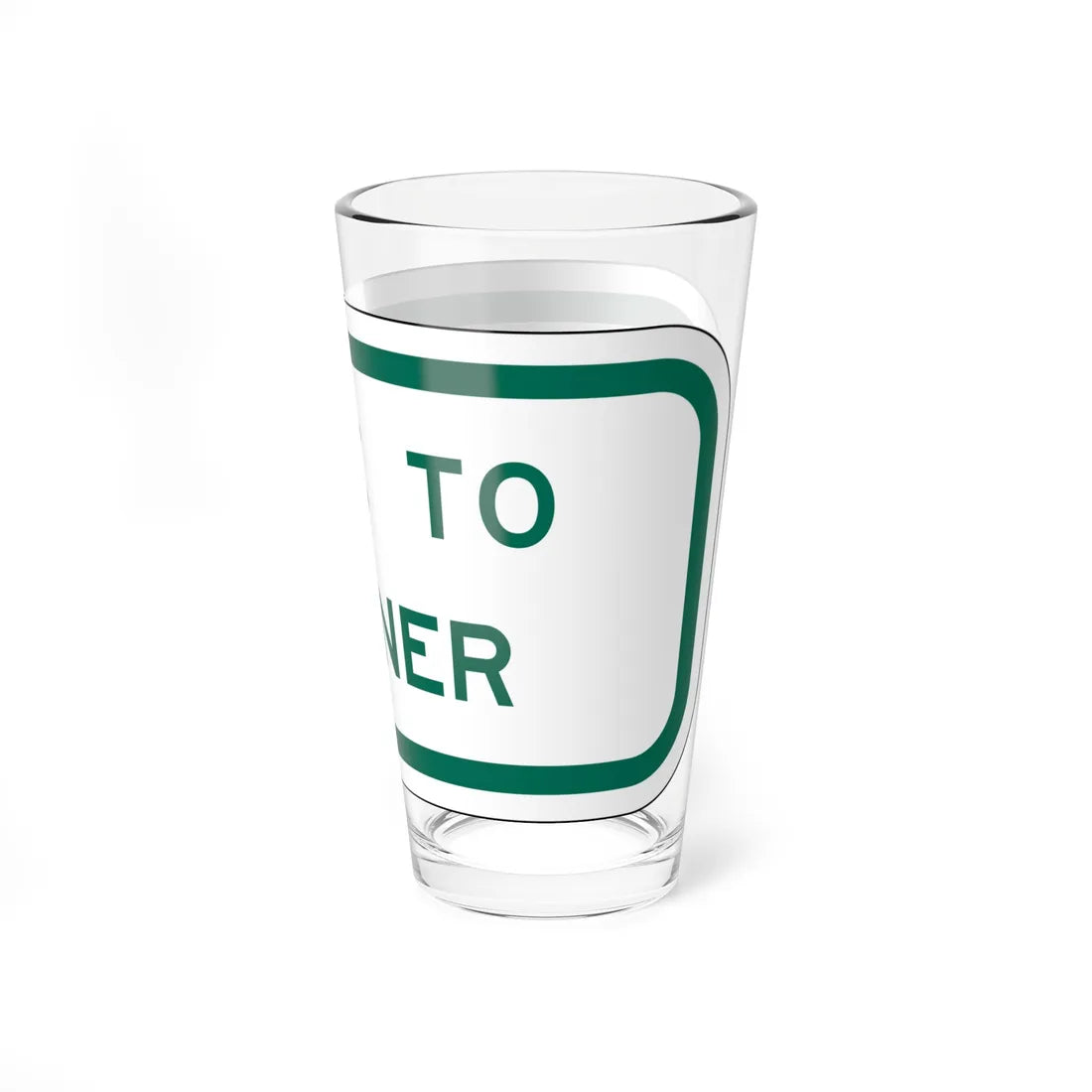 MUTCD-TX R7-202bTP GRN (Texas) (Road Sign) Pint Glass 16oz - Go Mug Yourself