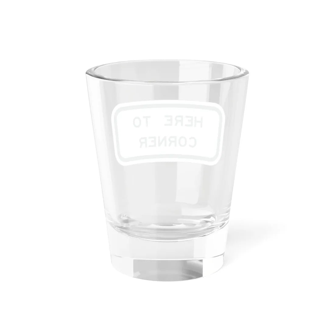 MUTCD-TX R7-202bTP GRN (Texas) (Road Sign) Shot Glass 1.5oz - Go Mug Yourself