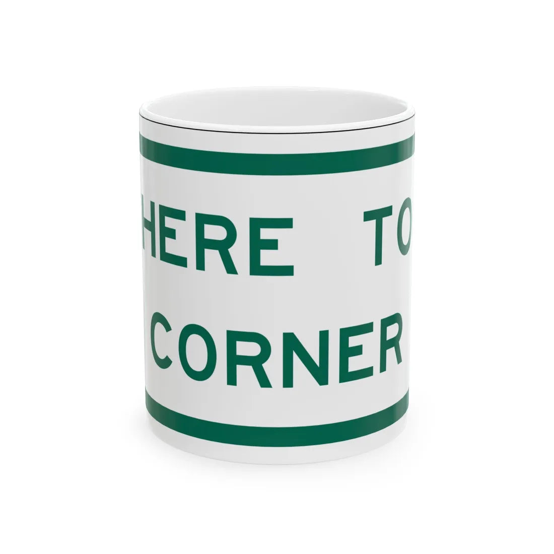 MUTCD-TX R7-202bTP GRN (Texas) (Road Sign) White Coffee Mug 11oz - Go Mug Yourself