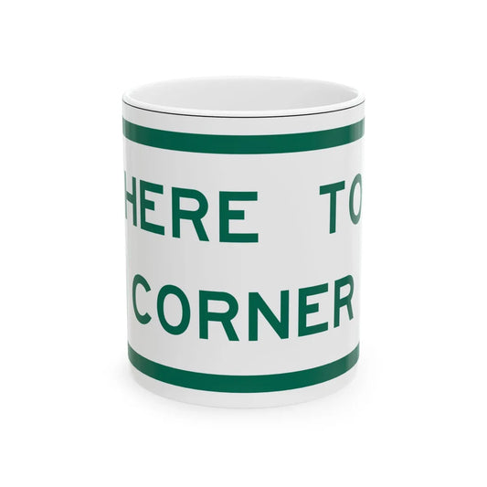MUTCD-TX R7-202bTP GRN (Texas) (Road Sign) White Coffee Mug 11oz - Go Mug Yourself