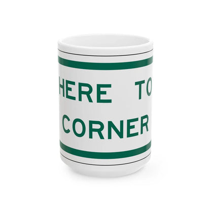 MUTCD-TX R7-202bTP GRN (Texas) (Road Sign) White Coffee Mug 15oz - Go Mug Yourself
