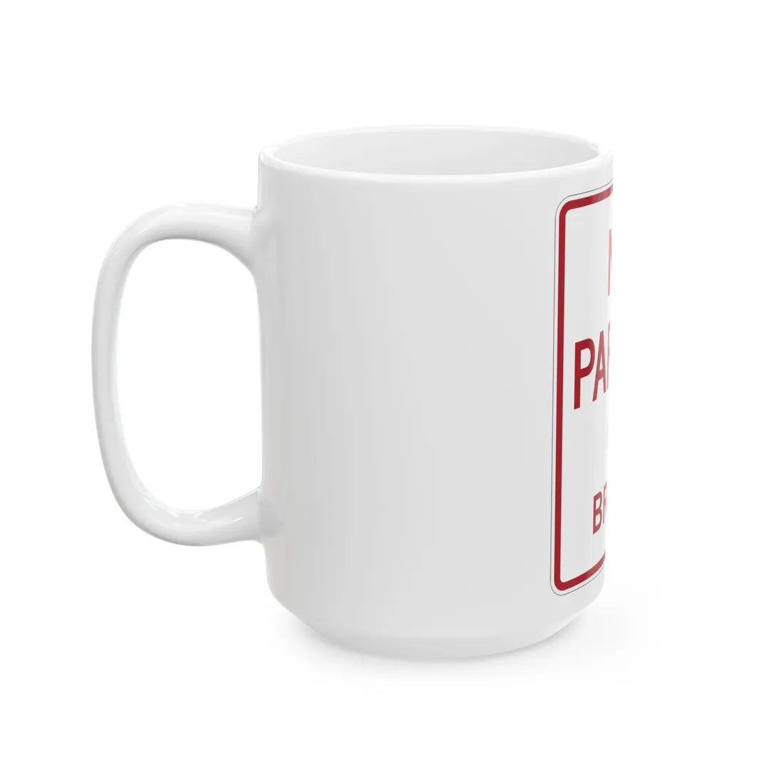 MUTCD-TX R8-1aT (Texas) (Road Sign) White Coffee Mug - Go Mug Yourself