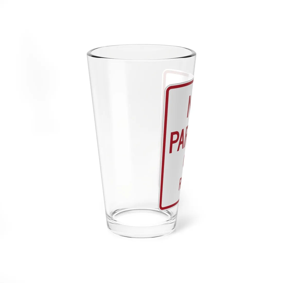 MUTCD-TX R8-1bT (Texas) (Road Sign) Pint Glass 16oz - Go Mug Yourself