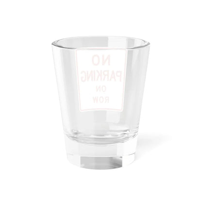 MUTCD-TX R8-1bT (Texas) (Road Sign) Shot Glass 1.5oz - Go Mug Yourself