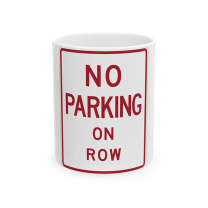 MUTCD-TX R8-1bT (Texas) (Road Sign) White Coffee Mug 11oz - Go Mug Yourself