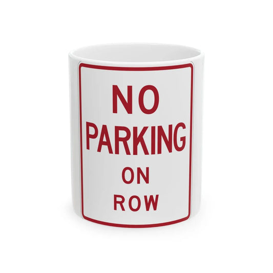 MUTCD-TX R8-1bT (Texas) (Road Sign) White Coffee Mug 11oz - Go Mug Yourself