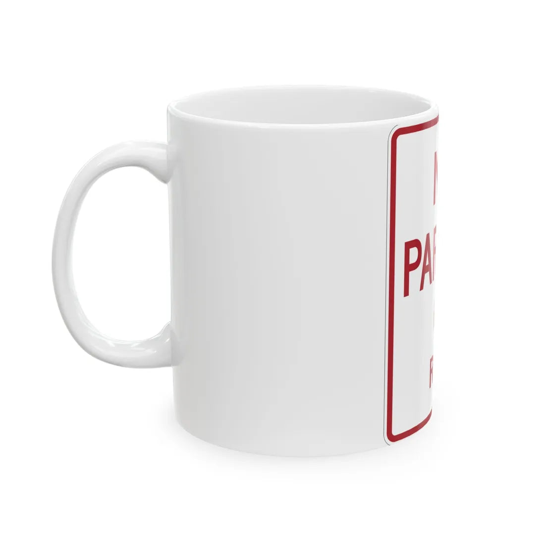 MUTCD-TX R8-1bT (Texas) (Road Sign) White Coffee Mug - Go Mug Yourself