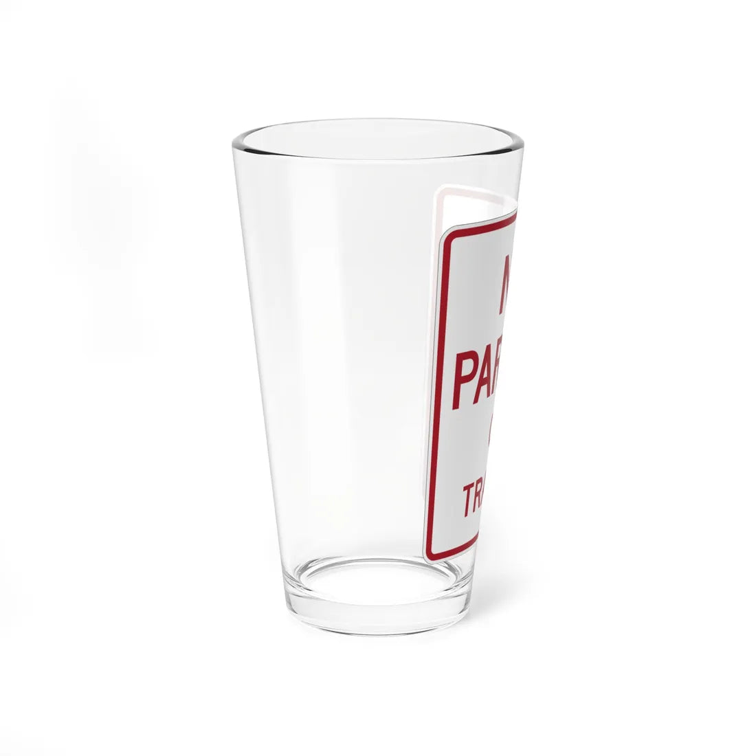 MUTCD-TX R8-1cT (Texas) (Road Sign) Pint Glass 16oz - Go Mug Yourself