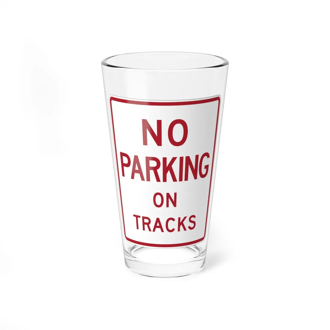 MUTCD-TX R8-1cT (Texas) (Road Sign) Pint Glass 16oz - Go Mug Yourself