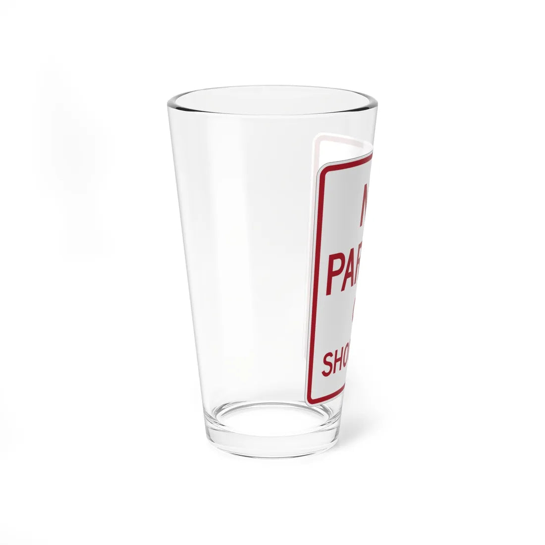 MUTCD-TX R8-1dT (Texas) (Road Sign) Pint Glass 16oz - Go Mug Yourself