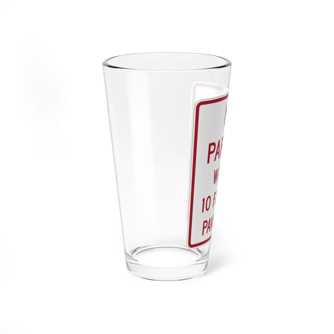 MUTCD-TX R8-2T (Texas) (Road Sign) Pint Glass 16oz - Go Mug Yourself