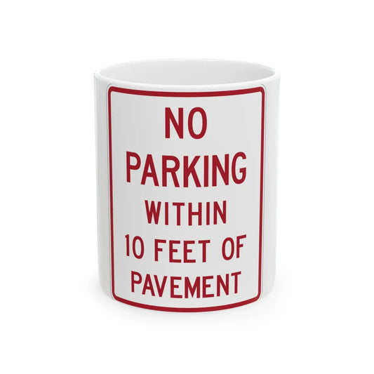 MUTCD-TX R8-2T (Texas) (Road Sign) White Coffee Mug 11oz - Go Mug Yourself