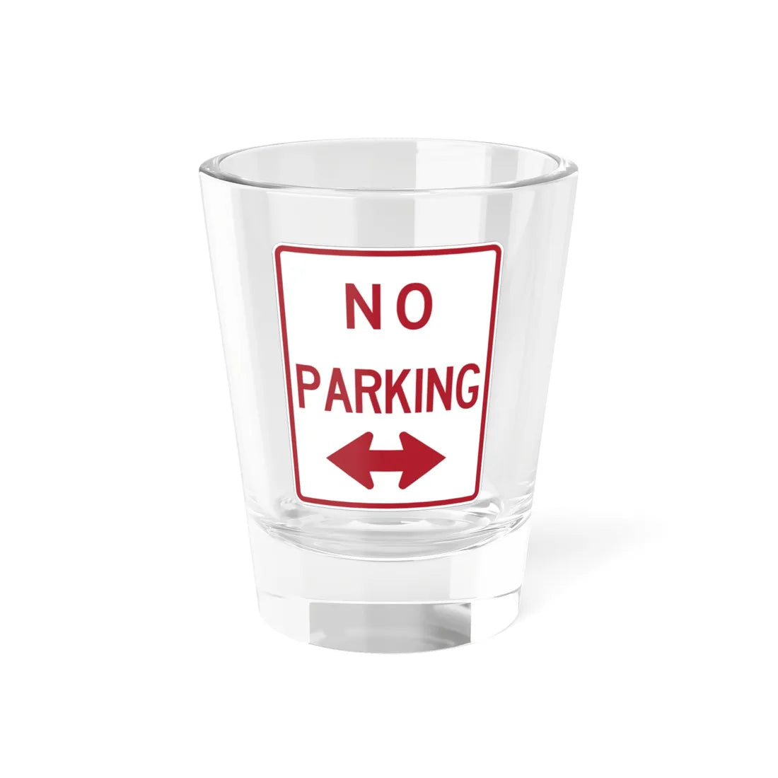 MUTCD-TX R8-3aTDBL (Texas) (Road Sign) Shot Glass 1.5oz 1.5oz - Go Mug Yourself