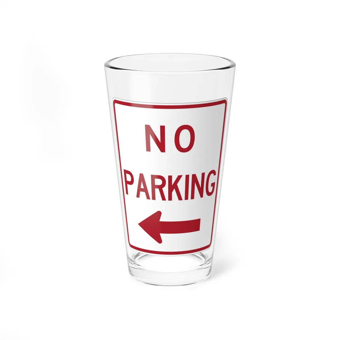 MUTCD-TX R8-3aTL (Texas) (Road Sign) Pint Glass 16oz 16oz - Go Mug Yourself
