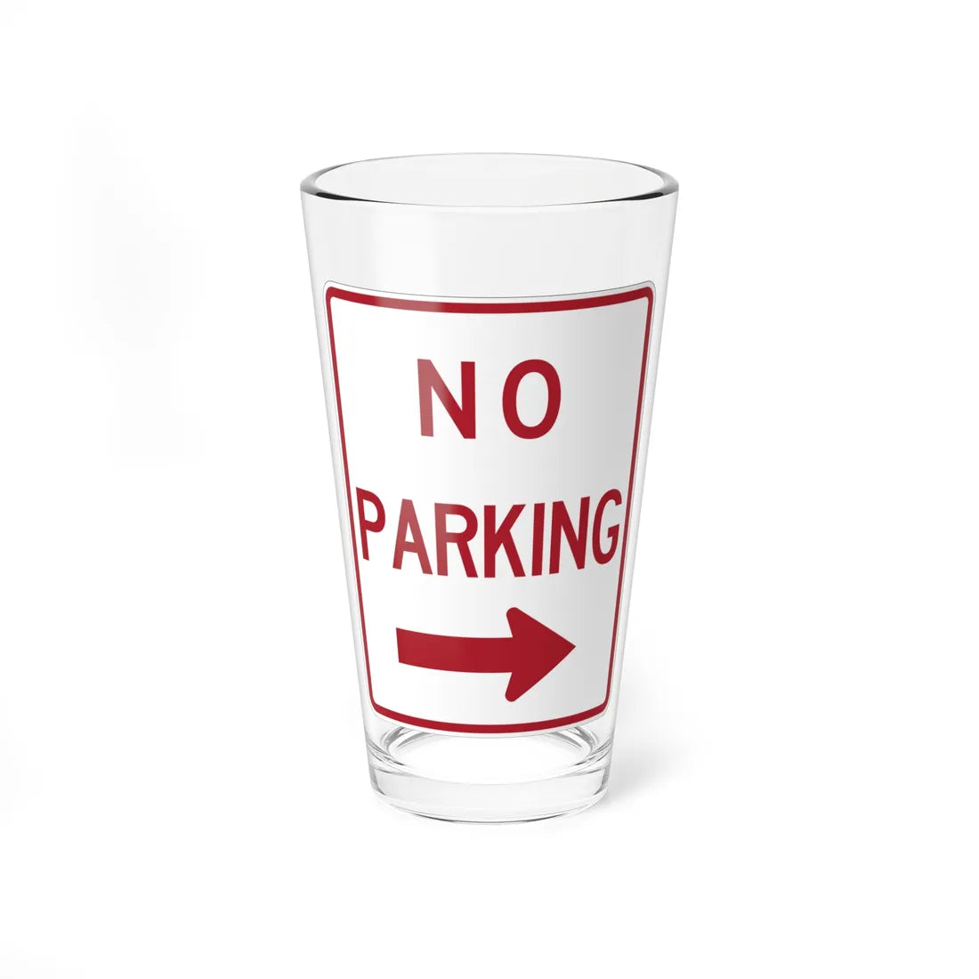 MUTCD-TX R8-3aTR (Texas) (Road Sign) Pint Glass 16oz 16oz - Go Mug Yourself