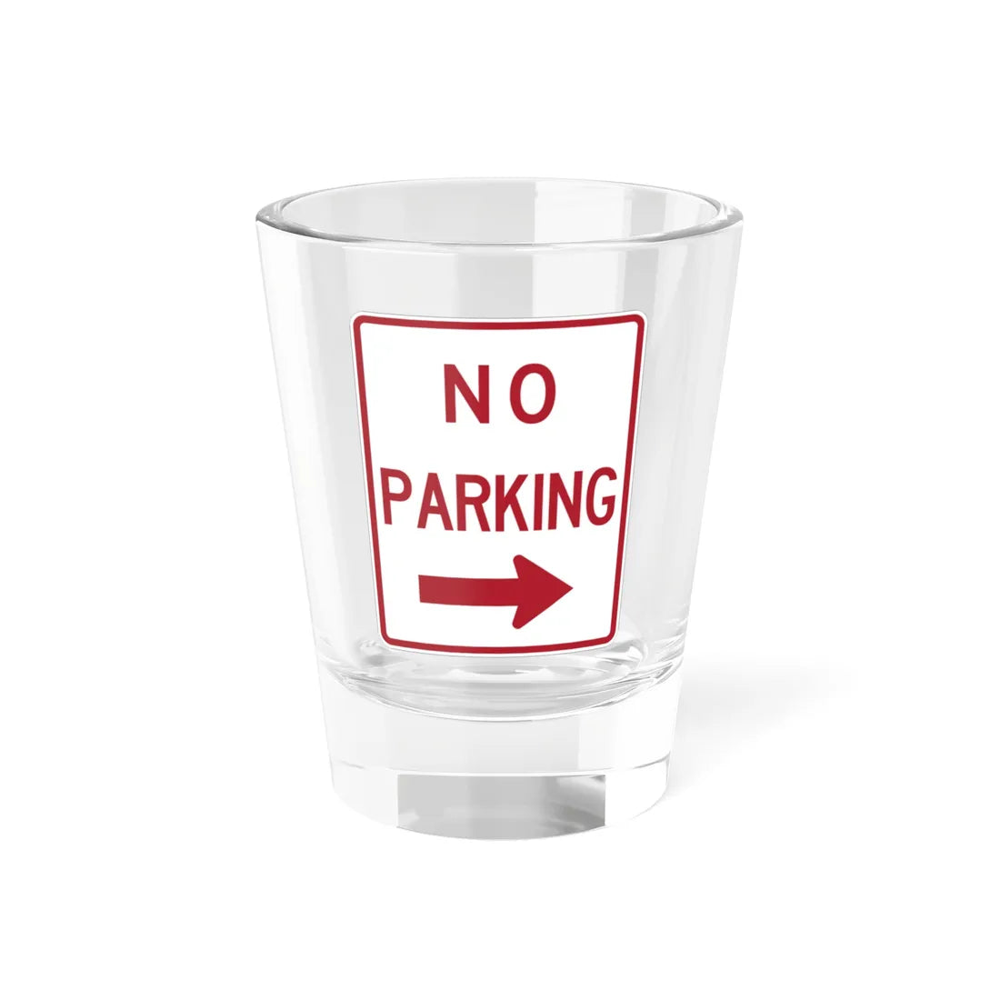 MUTCD-TX R8-3aTR (Texas) (Road Sign) Shot Glass 1.5oz 1.5oz - Go Mug Yourself