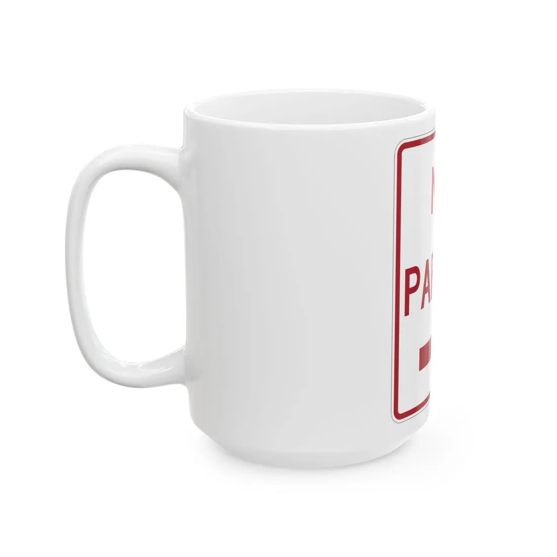 MUTCD-TX R8-3aTR (Texas) (Road Sign) White Coffee Mug - Go Mug Yourself