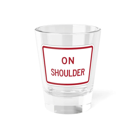 MUTCD-TX R8-3iTP (Texas) (Road Sign) Shot Glass 1.5oz 1.5oz - Go Mug Yourself