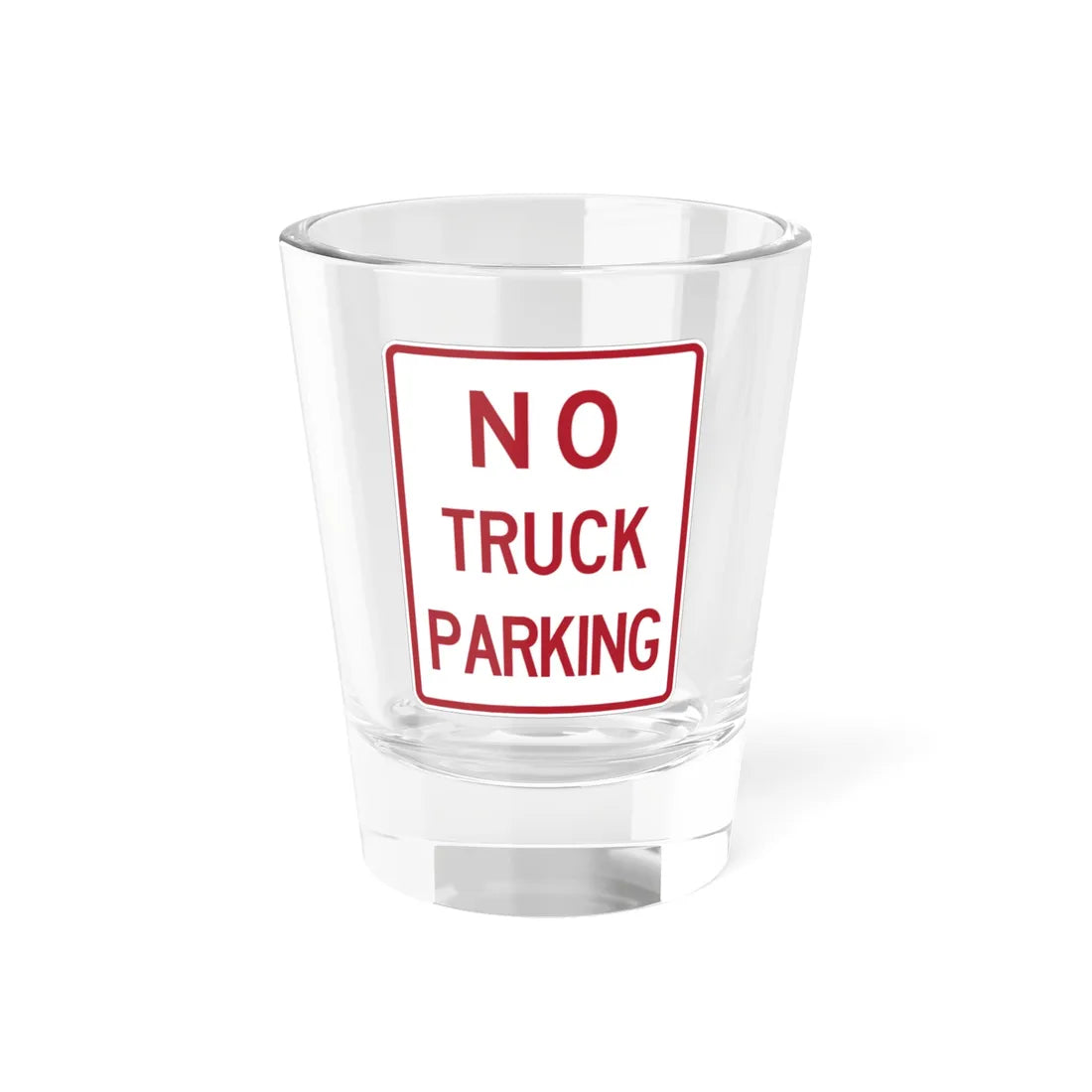 MUTCD-TX R8-3kT (Texas) (Road Sign) Shot Glass 1.5oz 1.5oz - Go Mug Yourself