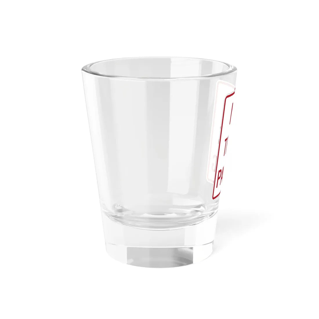 MUTCD-TX R8-3kT (Texas) (Road Sign) Shot Glass 1.5oz - Go Mug Yourself