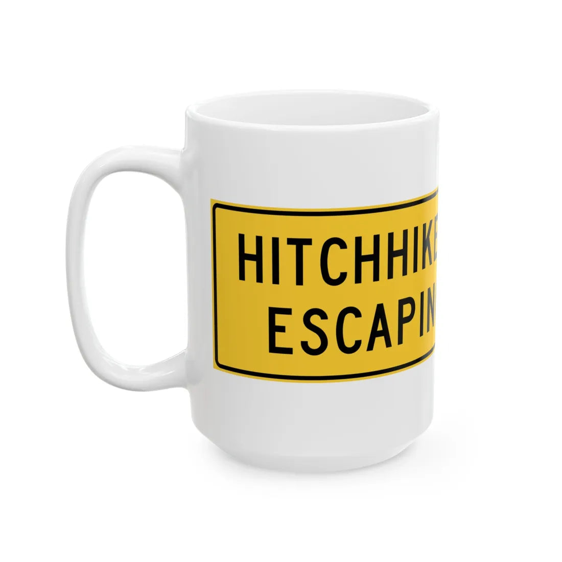 MUTCD-TX W17-9T (Texas) (Road Sign) White Coffee Mug - Go Mug Yourself