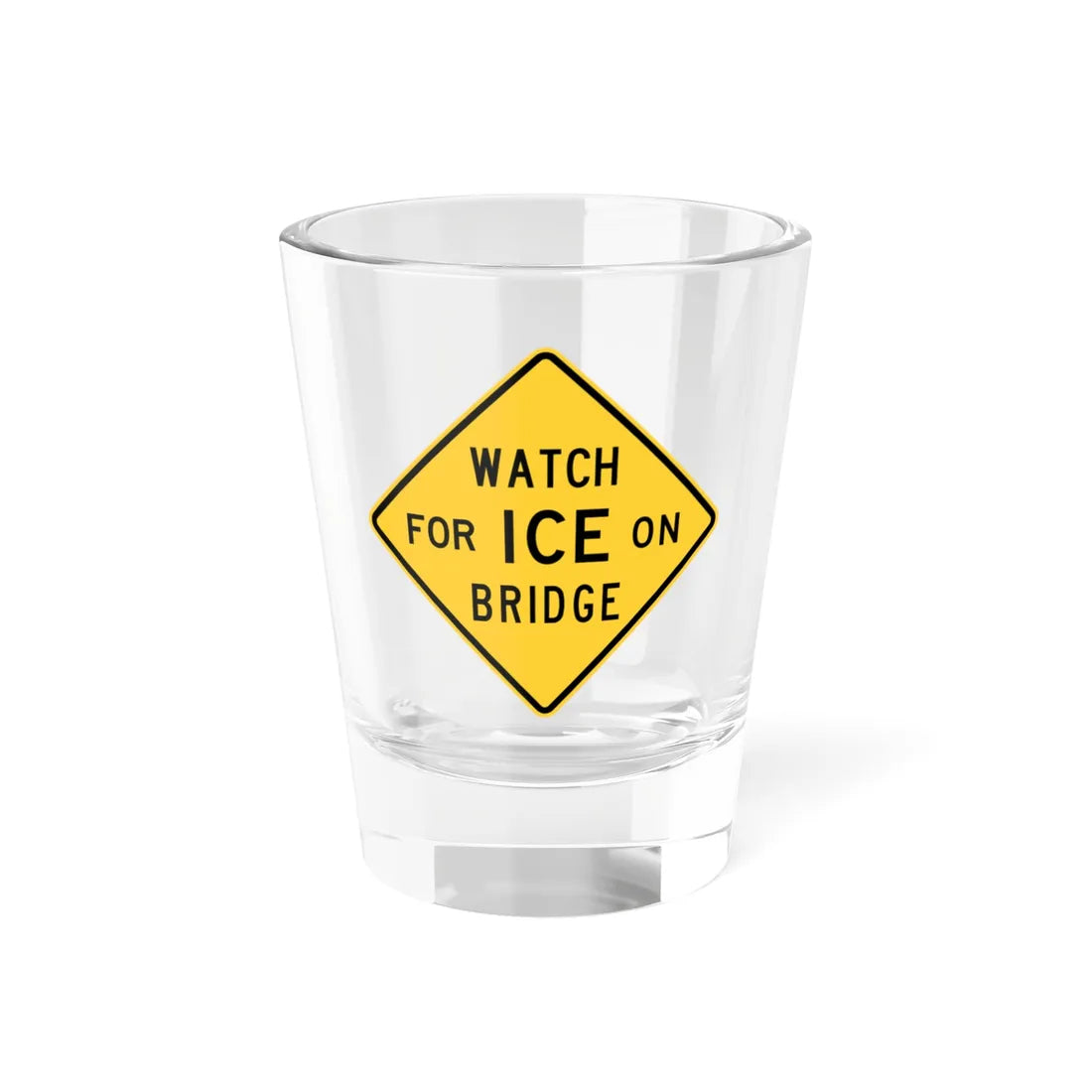 MUTCD-TX W8-13T obsolete (Texas) (Road Sign) Shot Glass 1.5oz 1.5oz - Go Mug Yourself