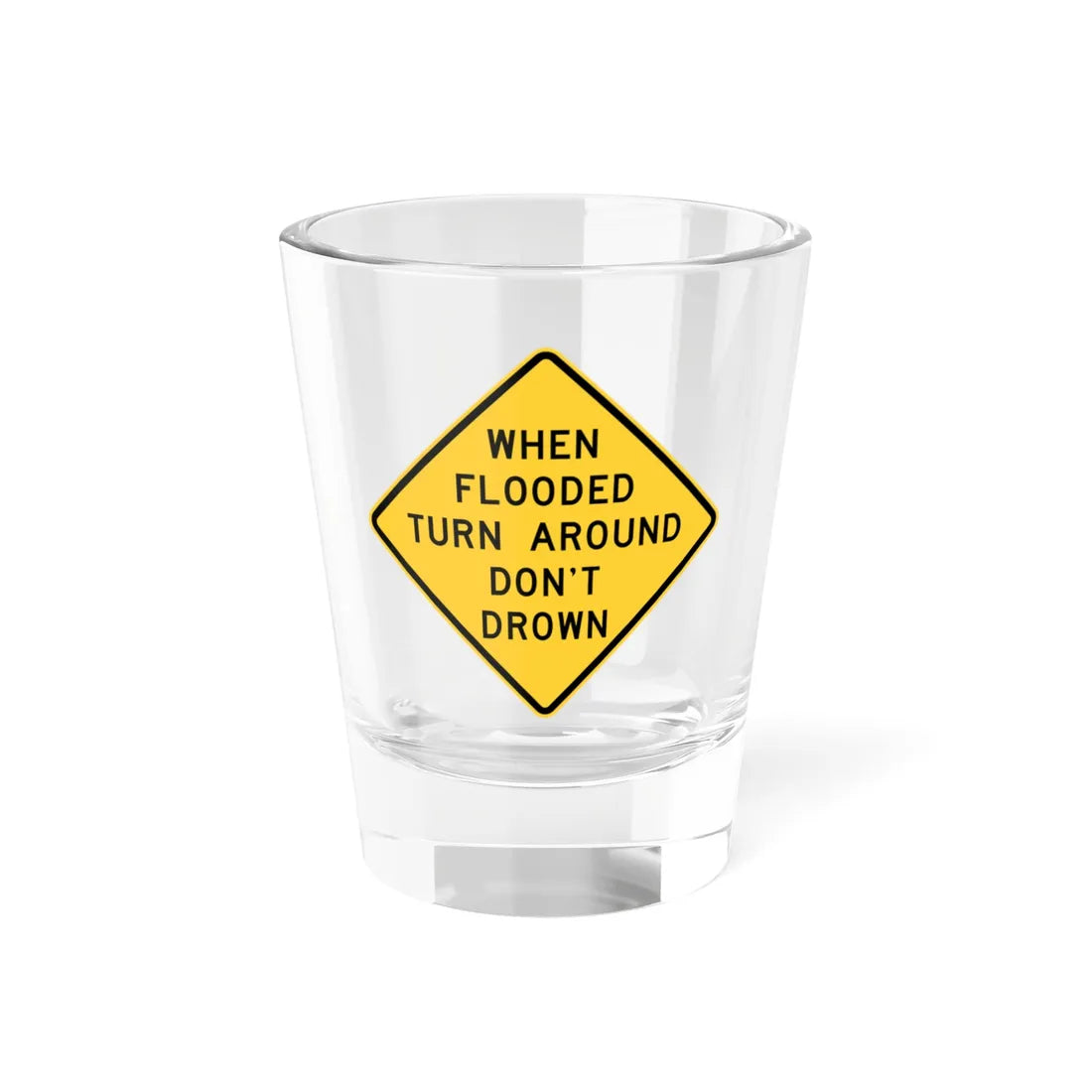 MUTCD-TX W8-18bT (Texas) (Road Sign) Shot Glass 1.5oz 1.5oz - Go Mug Yourself
