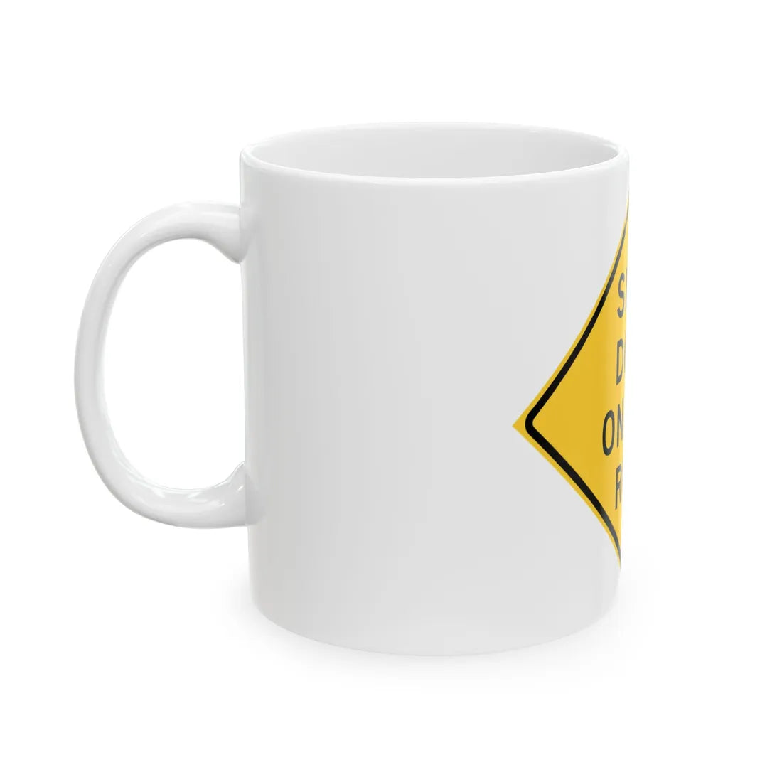 MUTCD-TX W8-5aT (Texas) (Road Sign) White Coffee Mug - Go Mug Yourself