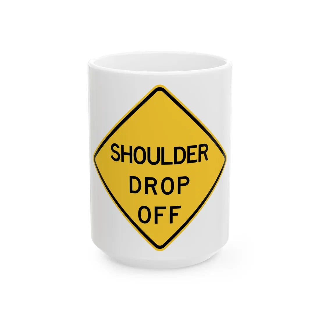 MUTCD-TX W8-9aT (Texas) (Road Sign) White Coffee Mug 15oz - Go Mug Yourself