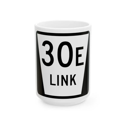 N LINK 30E (Nebraska) (Road Sign) White Coffee Mug 15oz - Go Mug Yourself