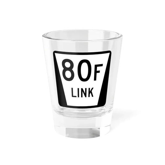 N LINK 80F (Nebraska) (Road Sign) Shot Glass 1.5oz 1.5oz - Go Mug Yourself
