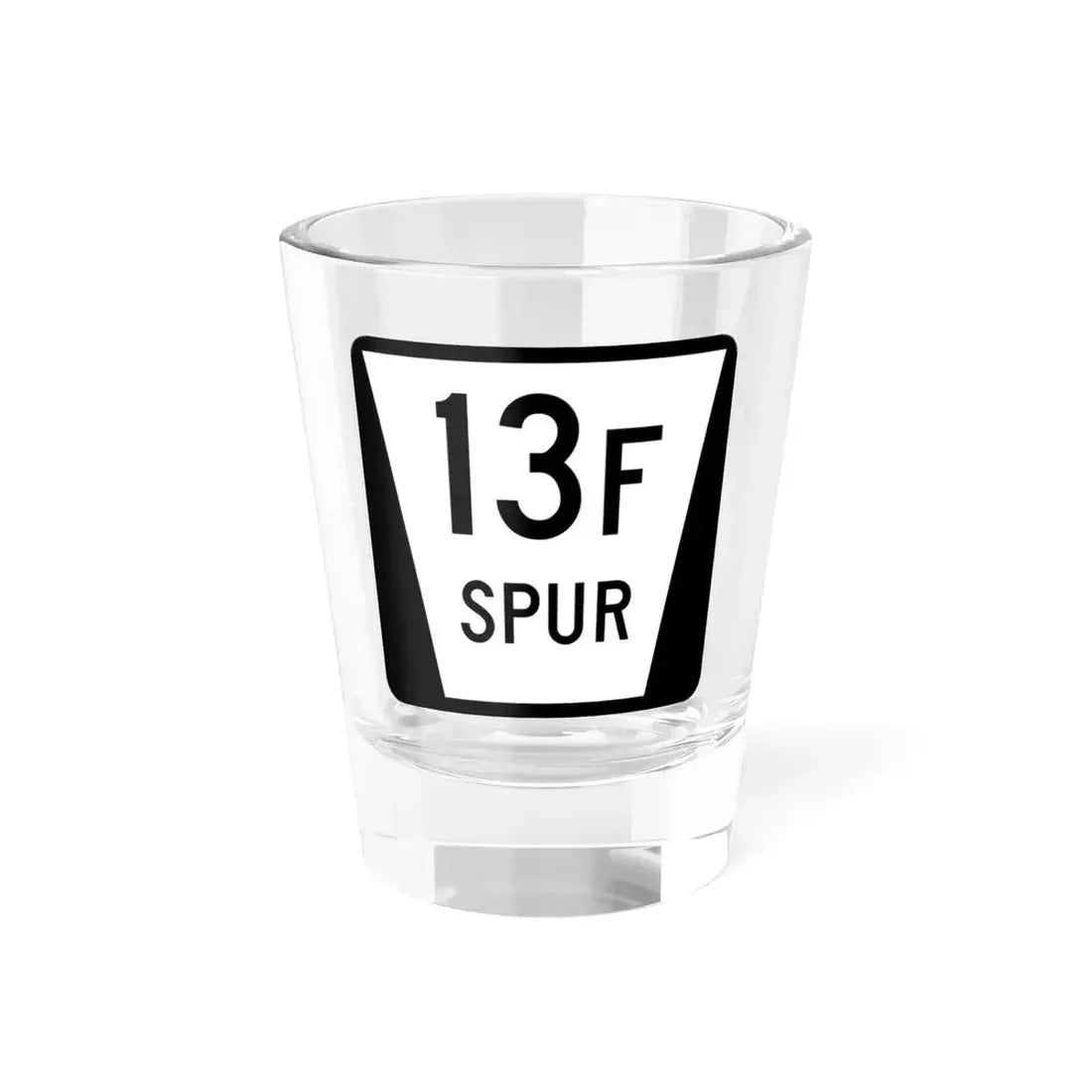 N SPUR 13F (Nebraska) (Road Sign) Shot Glass 1.5oz 1.5oz - Go Mug Yourself