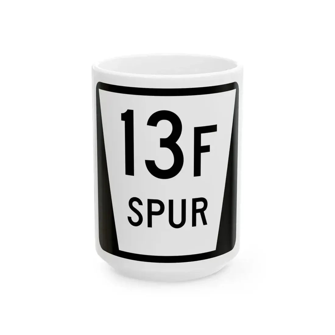 N SPUR 13F (Nebraska) (Road Sign) White Coffee Mug 15oz - Go Mug Yourself