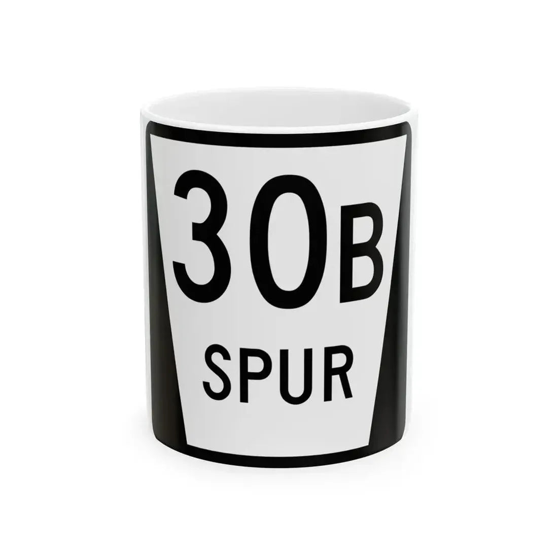 N SPUR 30B (Nebraska) (Road Sign) White Coffee Mug 11oz - Go Mug Yourself