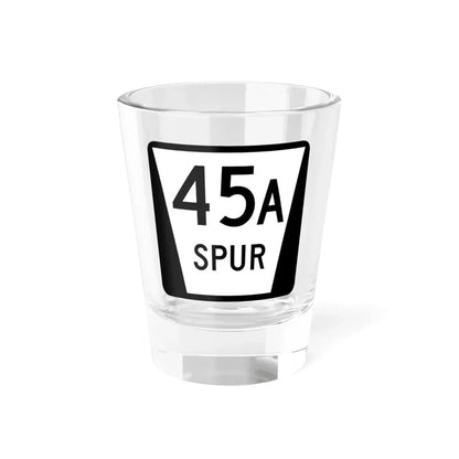N SPUR 45A (Nebraska) (Road Sign) Shot Glass 1.5oz 1.5oz - Go Mug Yourself
