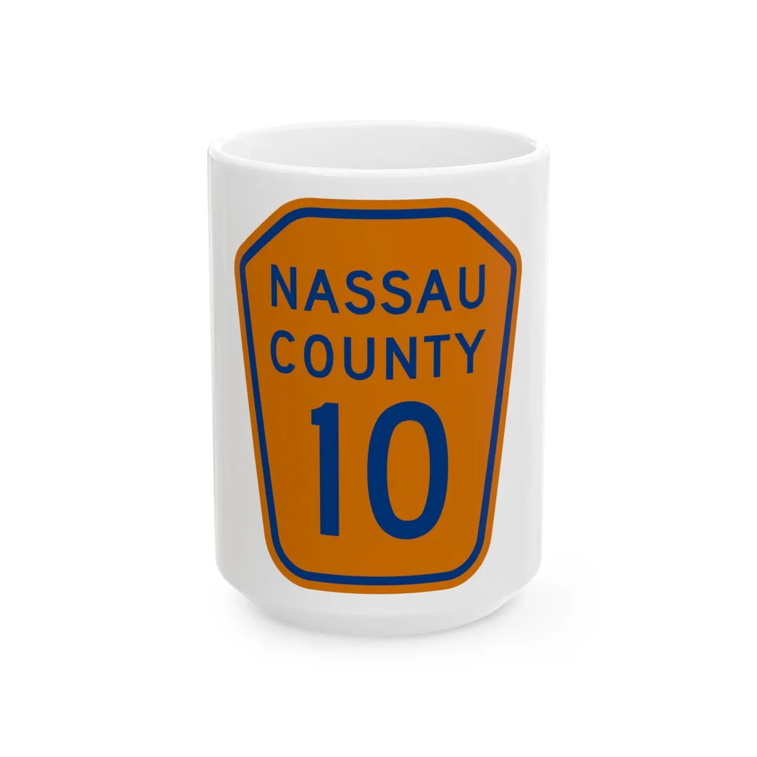 Nassau County 10 NY (New York) (Road Sign) White Coffee Mug 15oz - Go Mug Yourself